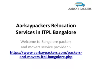 aarkaypackers relocation services in itpl bangalore