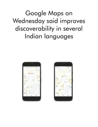 google maps on wednesday said improves