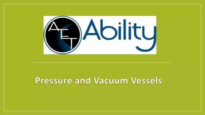 pressure and vacuum vessels