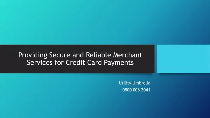 providing secure and reliable merchant services for credit card payments