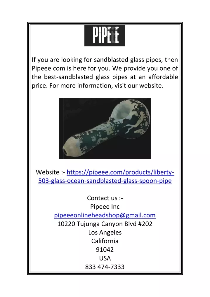 if you are looking for sandblasted glass pipes