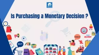 Is purchasing a monetary decision