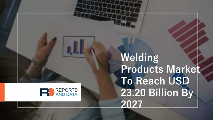 welding products market to reach