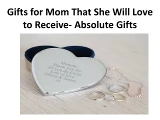 Gifts for Mom That She Will Love to Receive- Absolute Gifts