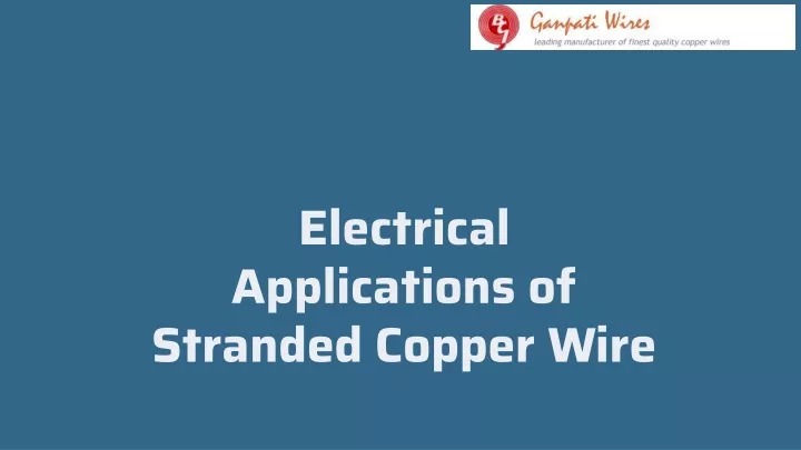 electrical applications of stranded copper wire
