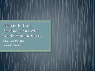 Nikotech: Turp Electrodes and Wire Guide Manufacturers