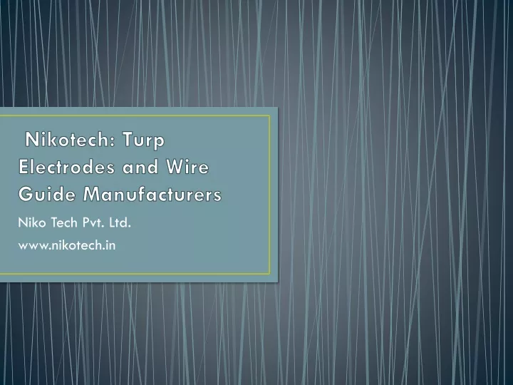 nikotech turp electrodes and wire guide manufacturers