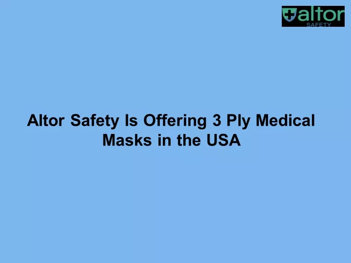 altor safety is offering 3 ply medical masks