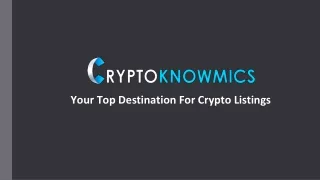 Cryptoknowmics, Your Top Destination For Crypto Listings