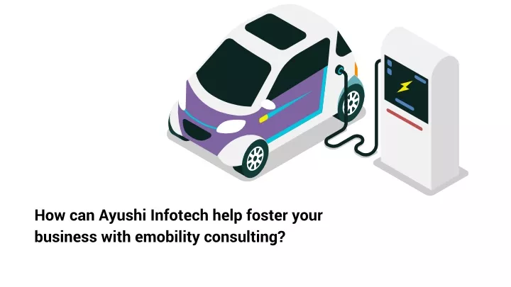 how can ayushi infotech help foster your business