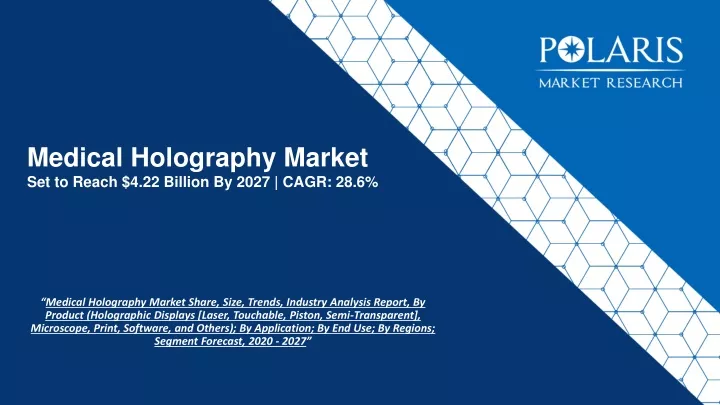 medical holography market set to reach 4 22 billion by 2027 cagr 28 6
