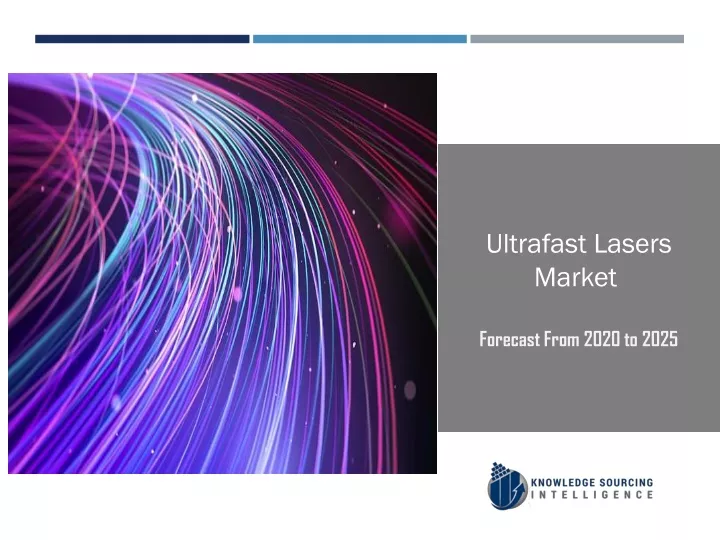 ultrafast lasers market forecast from 2020 to 2025