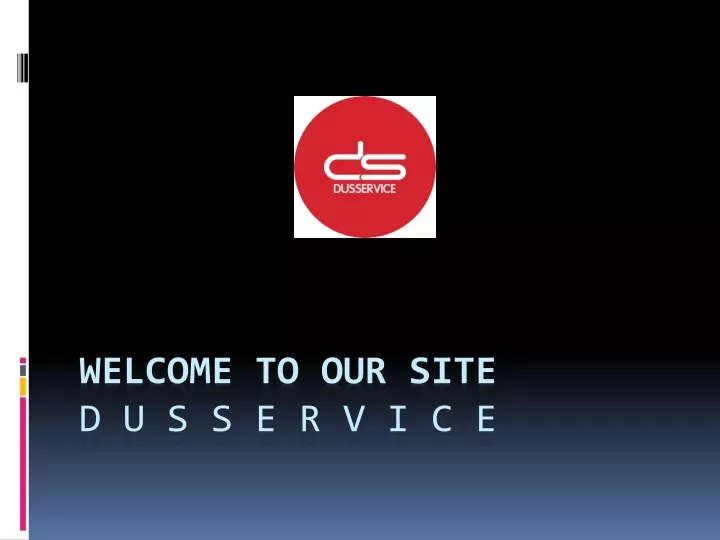 welcome to our site d u s s e r v i c e