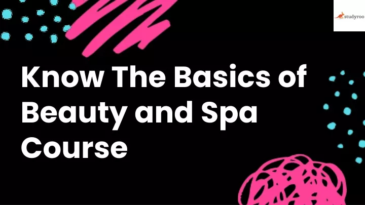 know the basics of beauty and spa course