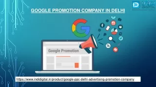 Are you searching for the best company to Google promotion in Delhi