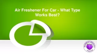 Air Freshener For Car - What Type Works Best?