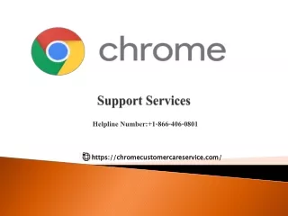 Chrome Customer Support Number  1-866-406-0801 USA