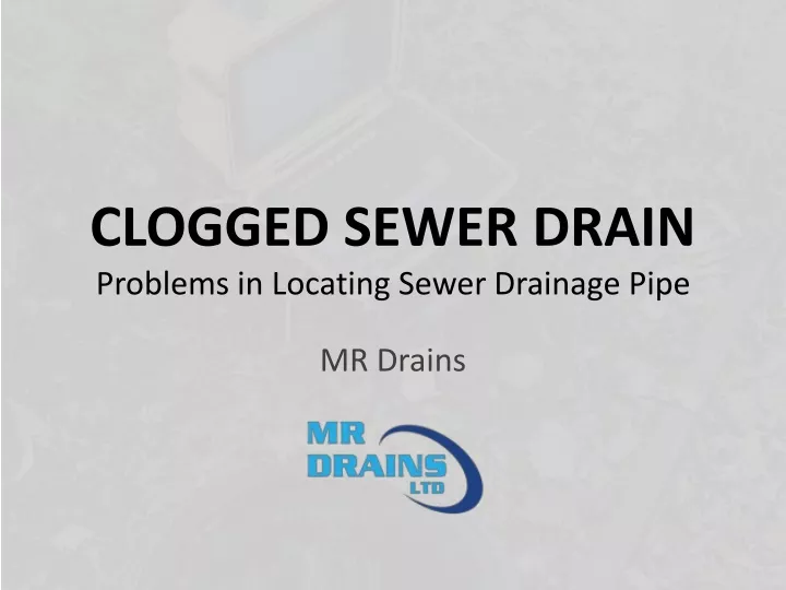 clogged sewer drain problems in locating sewer drainage pipe