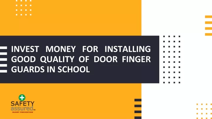 invest money for installing good quality of door finger guards in school