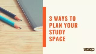 3 ways to plan your study space