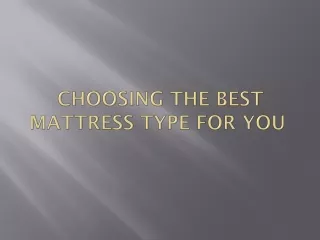 Choosing the Best Mattress Type for You