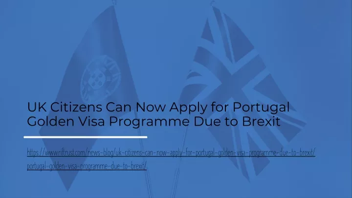 uk citizens can now apply for portugal golden visa programme due to brexit