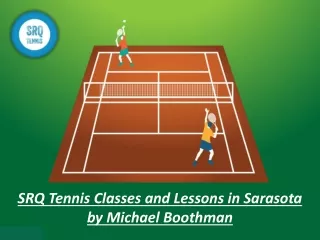 SRQ Tennis Classes and Lessons in Sarasota by Michael Boothman