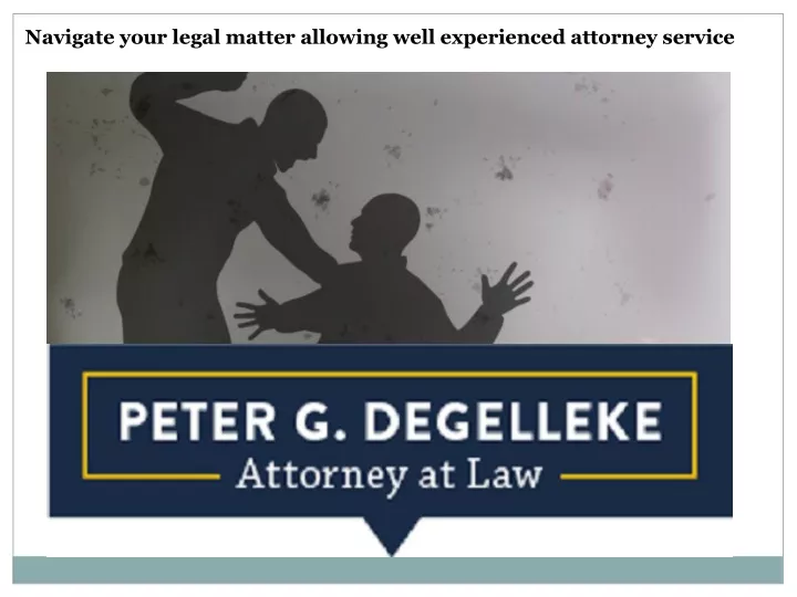 navigate your legal matter allowing well