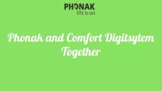 phonak and comfort digitsytem together