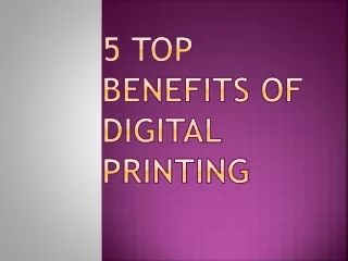 5 Top Benefits of Digital Printing