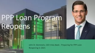 John D. Steinmetz, CEO Vista Bank - Preparing for PPP Loan Reopening in 2021