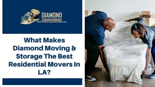 What Makes Diamond Moving & Storage The Best Residential Movers In LA?