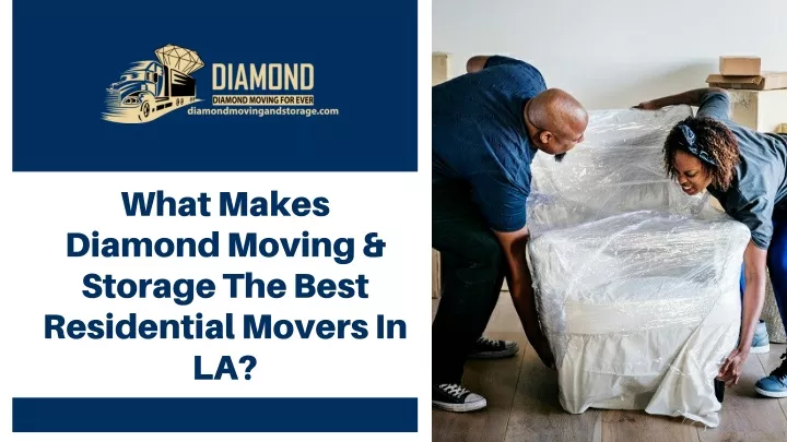 what makes diamond moving storage the best