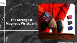 The Strongest Magnetic Wristband
