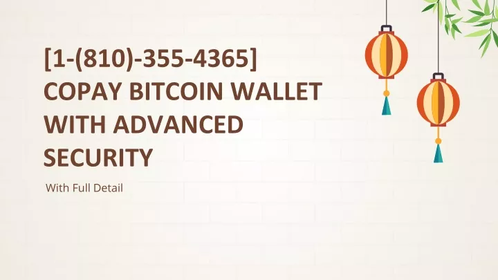 1 810 355 4365 copay bitcoin wallet with advanced security