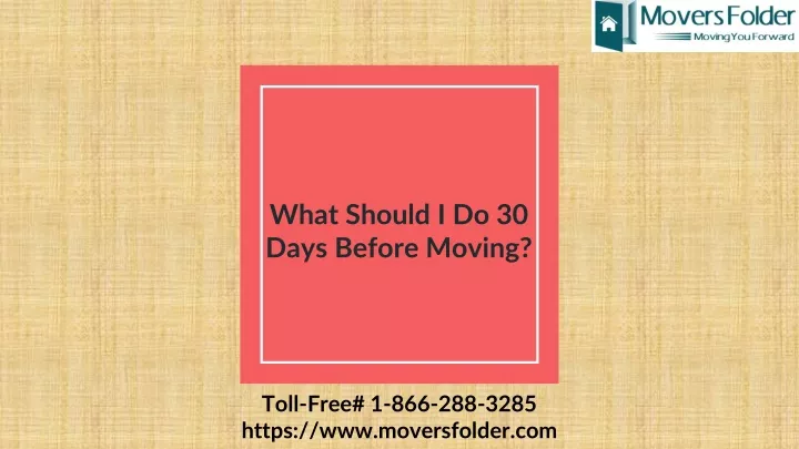 what should i do 30 days before moving