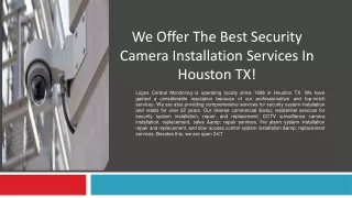 we offer the best security camera installation