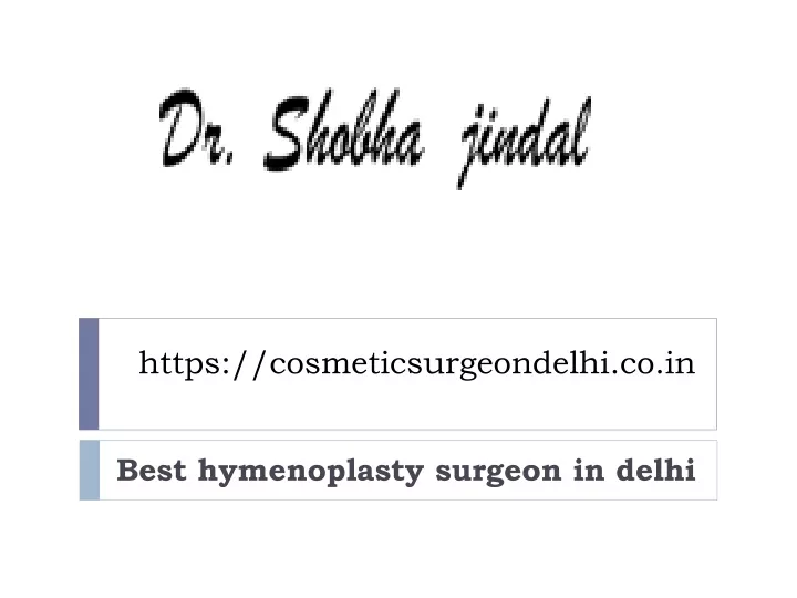 Ppt Best Hymenoplasty Surgeon In Delhi Powerpoint Presentation Free Download Id