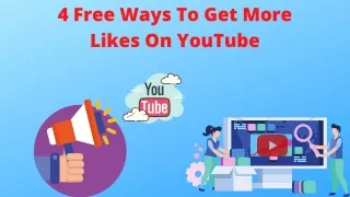 4 Free Ways To Get More Likes On YouTube