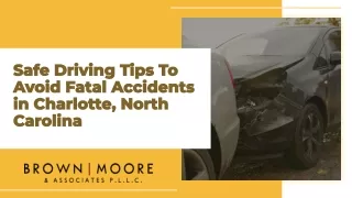 Safe Driving Tips To Avoid Fatal Accidents in Charlotte, North Carolina