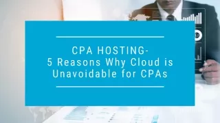 cpa hosting 5 reasons why cloud is unavoidable