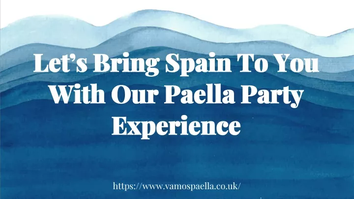 let s bring spain to you with our paella party