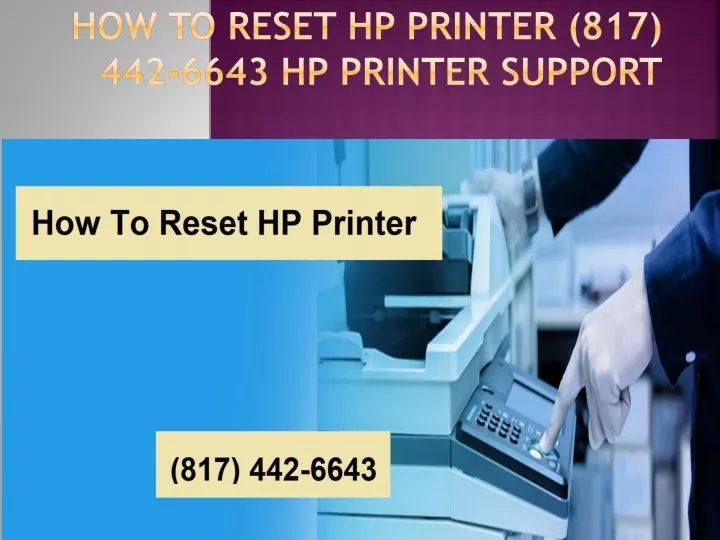 how to reset hp printer 817 442 6643 hp printer support