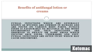 Benefits of antifungal lotion or creams
