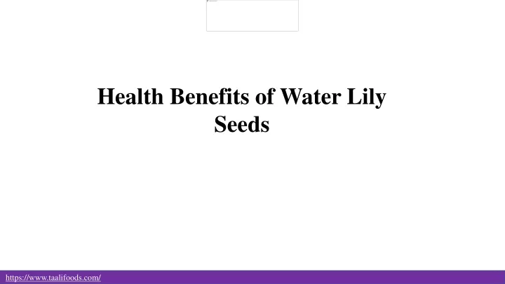 health benefits of water lily seeds