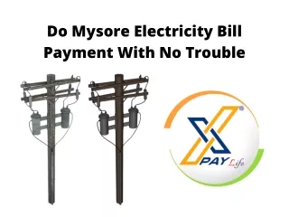 do mysore electricity bill payment with no trouble
