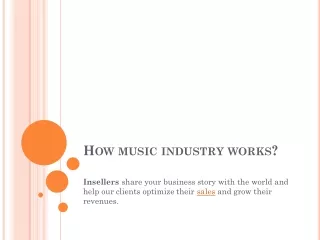 How does music industry works?