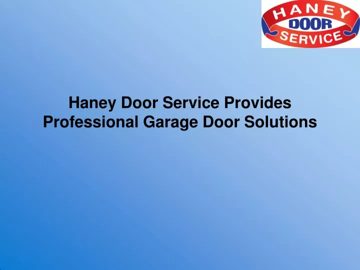 haney door service provides professional garage