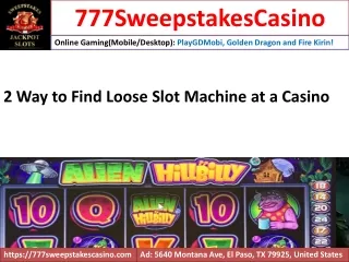 2 Way to Find Loose Slot Machine at a Casino
