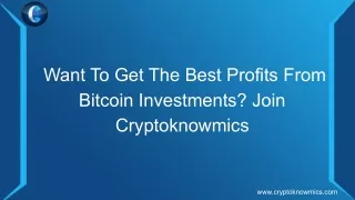 want to get the best profits from bitcoin